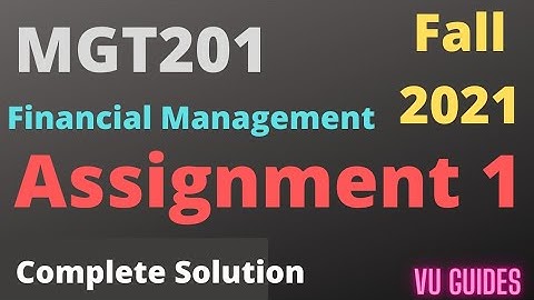 MGT201 Assignment 1 Solution 2022/ MGT201 Assignment 1 Solution Fall2021 #vu #assignment #mgt201
