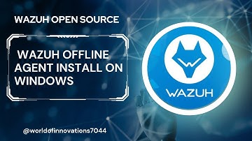 Install Wazuh Agent on Windows | Wazuh offline agent installation on Windows Endpoints