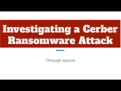 Investigation a cerber Ransomware Attack - using splunk - part 1