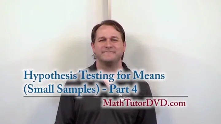 Lesson 14 - Hypothesis Testing For Means & Small Samples, Part 4