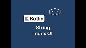 string index of in kotlin