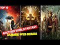 Top 10 Best Fantasy Web Series Dubbed In Hindi | Most Adventures Web Series
