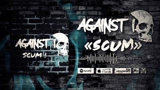 Against I - Scum | Aggrotech / Dark Electro / Industrial Metal / Metal / Industrial / Cyber Metal