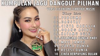 🔰KUMPULAN LAGU DANGDUT PILIHAN VERSI ELEKTON SARIFAH MUSIK