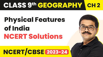 Physical Features of India - NCERT Solutions | Class 9 Geography Chapter 2