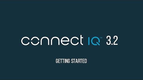 Getting Started with Connect IQ 3.2