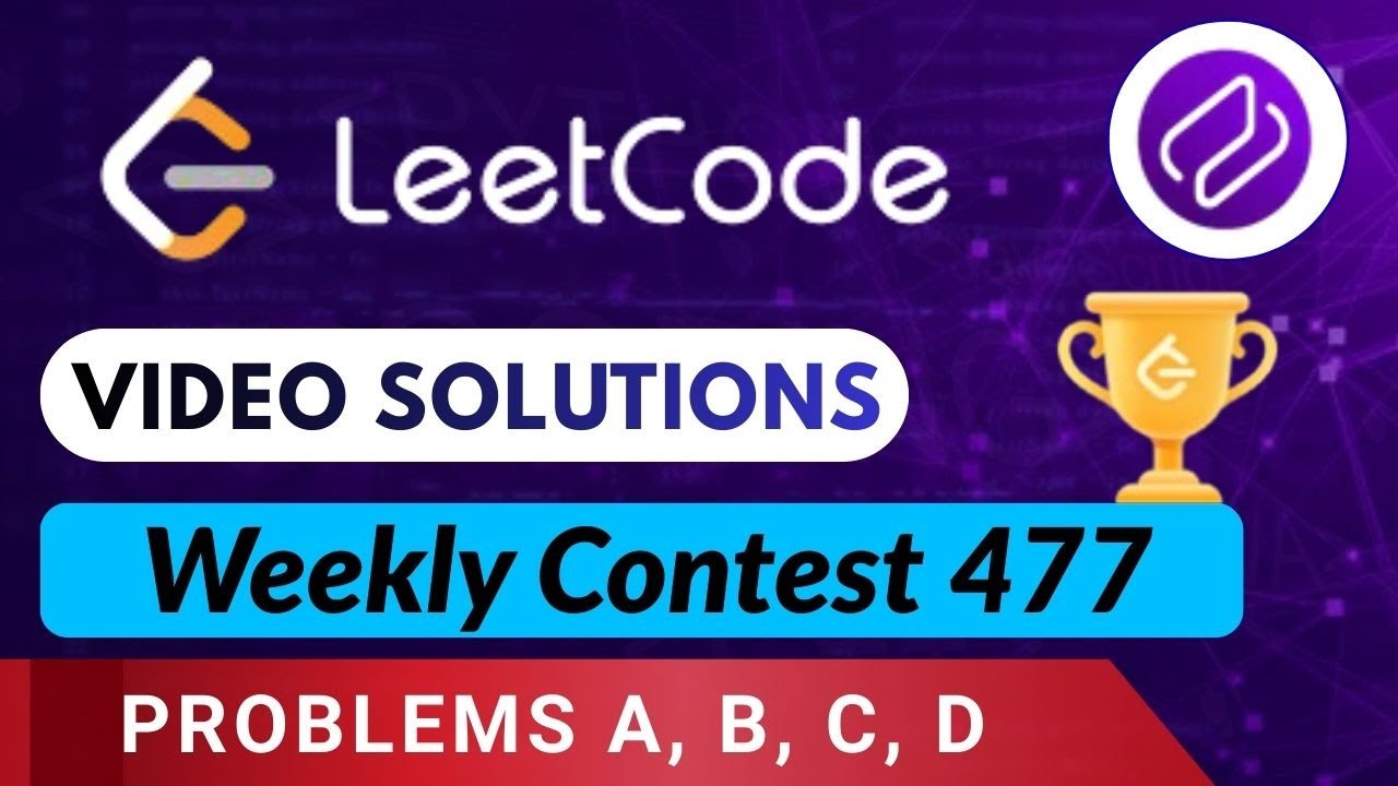 Leetcode Weekly Contest 477 | Video Solutions - A to D | by Kumar Prateek | Codehurdle