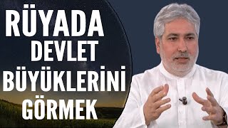 Rüyada Devlet Büyüklerini Görmek Ne Anlama Gelir? Mehmet Emin Kırgil