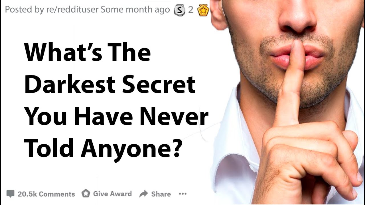 What's The Darkest Secret You Have Never Told Anyone? YouTube