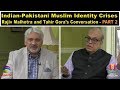 Indian-Pakistani Muslim Identity Crises - Rajiv Malhotra & Tahir Gora's Conversation in Bilatakalluf