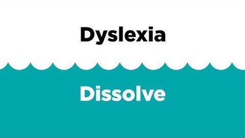 Dissolve Dyslexia