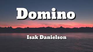 Isak Danielson - Domino (Lyrics)