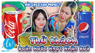 Thử Thách Đoán Nước Ngọt Nhận Quà - Cái nào mới đúng I Linh Vyy Official