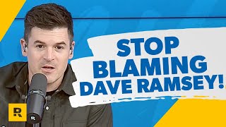 Stop Blaming Dave Ramsey For Your Financial Trouble!