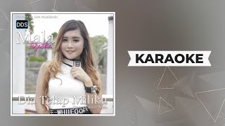 Mala Agatha - Dia Tetap Milikku Karaoke ( Dj Remix Version )