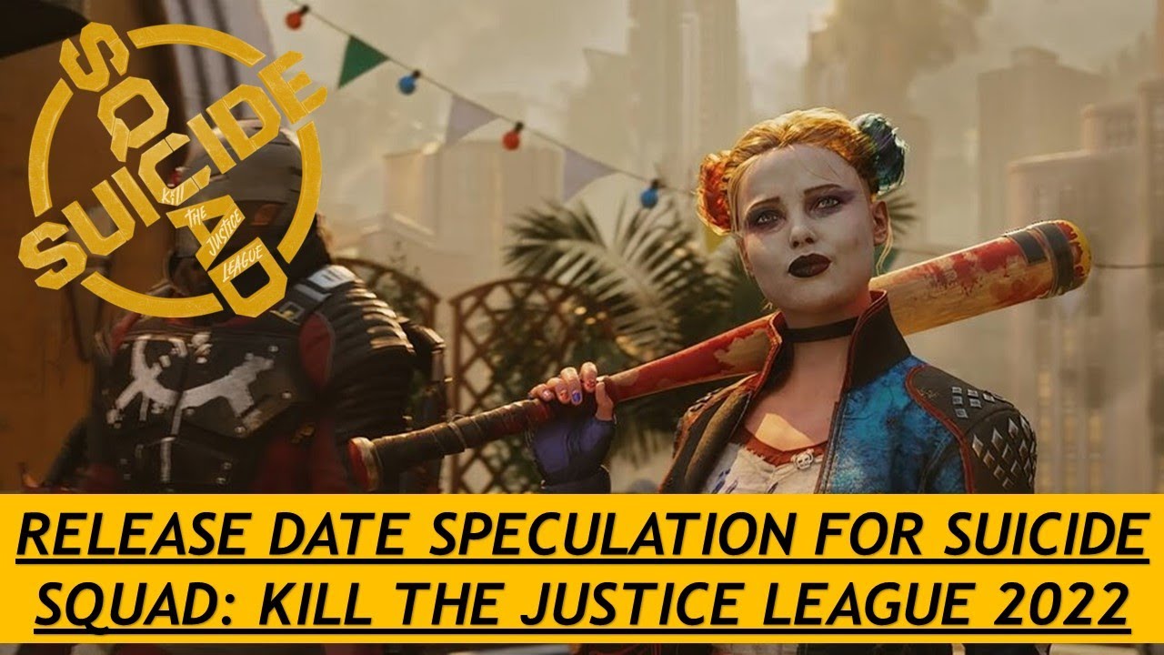 Suicide Squad: Kill the Justice League- Release Date Speculation 2022