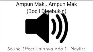 Sound Effect Ampun Mak Ampun Mak (Bocil Digebukin)