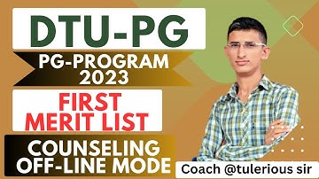 DTU MSC-PROGRAM | DTU FIRST MERIT LIST & DATE SCHEDULE | DTU OFFLINE COUNSELLING VENUE