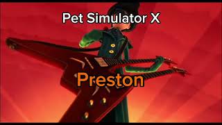 How Bad Can Preston Be? (Pet Simulator X)