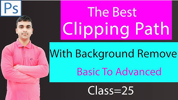 Adobe Photoshop Tutorial: Clipping Path With Background Remove, (Basic to Advanced)Part=25#Clipping.