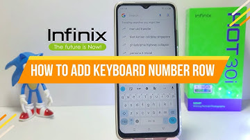 How To Add Number Row In Infinix Keyboard – Infinix Ho 30i