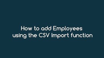 How to add Employees using the CSV Import function