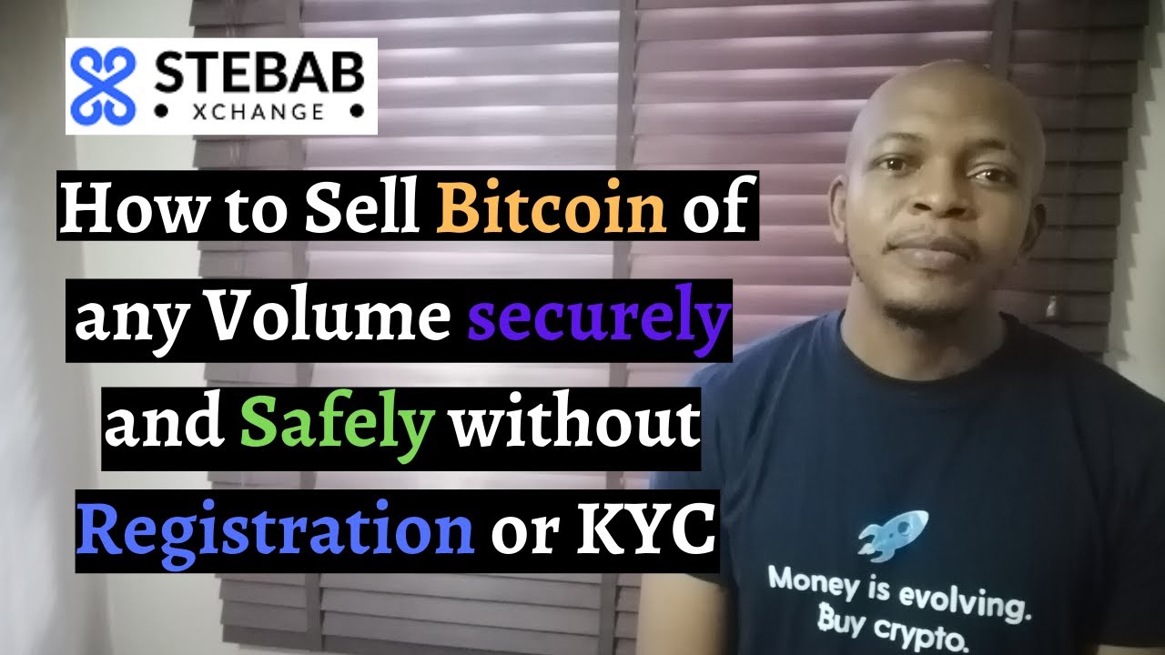 How to Sell bitcoins of any volume Instantly without Registration or KYC |  Stebab xchange Review