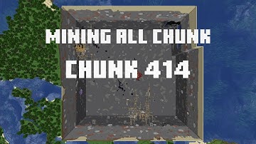Mining all the chunks in Minecraft    (Chunk 414)