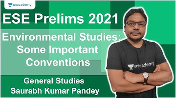 ESE Prelims 2021 | Environmental Studies: Some Important Conventions | GS | Saurabh Kumar Pandey