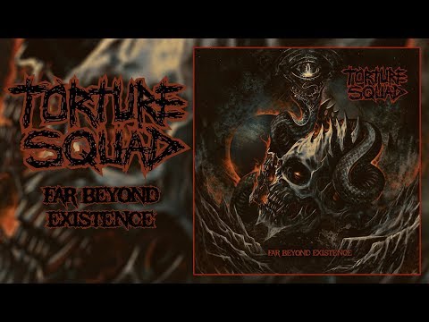 Torture Squad — TORTURE SQUAD - Far Beyond Existence (Full Album-2017)