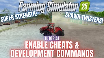 ENABLE CHEATS & DEVELOPMENT CONTROLS - TUTORIAL - Farming Simulator 25