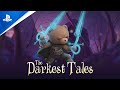 The darkest tales  launch trailer  ps5  ps4 games