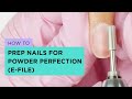 OPI Dip Powder Manicure Prep Tutorial (e-File)