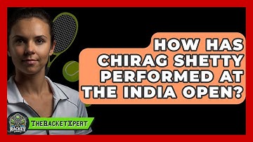 How Has Chirag Shetty Performed At The India Open? - The Racket Xpert