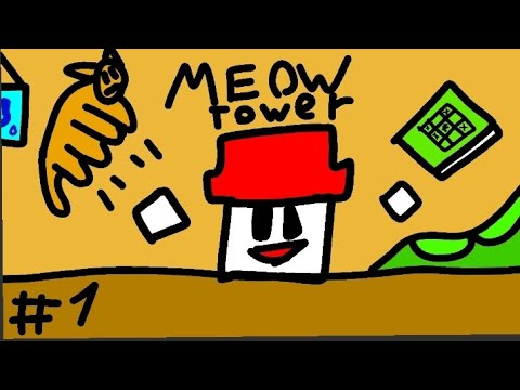 котыыыыыы #1 meow tower часть 1