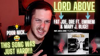 LORD ABOVE FAT JOE, DRE FT. EMINEM AND MARY J. BLIGE REACTION/BARBREAKDOWN EM ATE NICK ALIVE