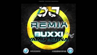 Yamil Berna feat Buxxi - La Razon De Mi Vida (Pinxo Dj Remix)