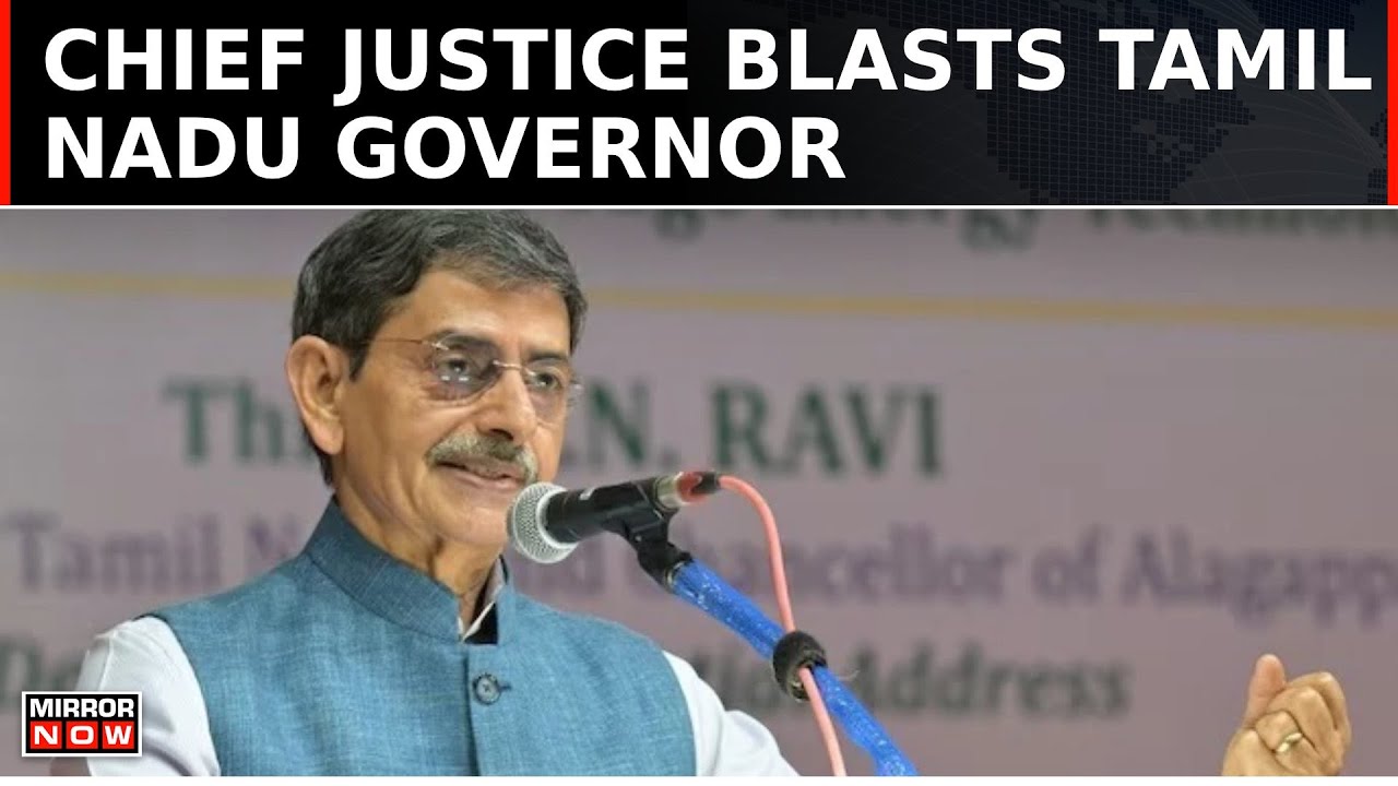 Chief Justice Blasts Guv RN Ravi  Slams Guvs Refusal To Re Induct Ml  Concern Over Guv Inaction