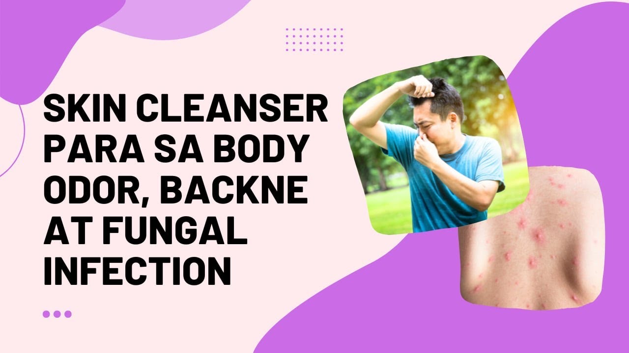 Skin cleanser na maaaring gamitin para sa body odor, alipunga, backne ...