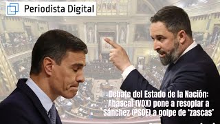 Debate del Estado de la Nación: Abascal (VOX) pone a resoplar a Sánchez (PSOE) a golpe de ‘zascas’