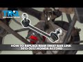 How to Replace Rear Sway Bar Link 2013-2017 Honda Accord