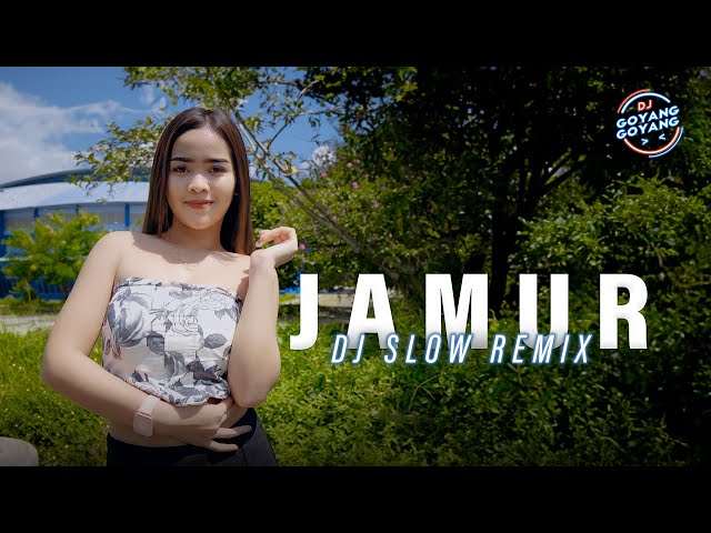 Jamur (Remix) - DJ Goyang Goyang | Tata Julita class=