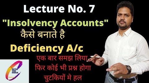 HOW TO PREPARE DEFICIENCY ACCOUNTS || INSOLVENCY ACCOUNTS || HOW TO PREPARE DEFICIENCY ACCOUNTS ||