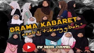 DRAMA/KABARET || AZAB TUKANG GIBAH
