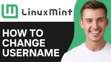 How To Change Username in Linux Mint (Full Guide)