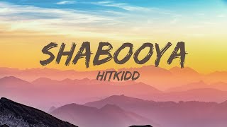 Hitkidd - Shabooya (Lyrics) ft. Aleza, Gloss Up, Slimeroni, K Carbon
