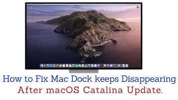 How to Fix Mac Dock Keeps Disappearing after macOS Catalina Update.