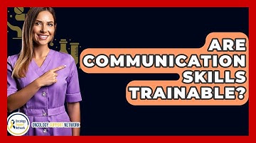 Are Communication Skills Trainable? - Oncology Support Network