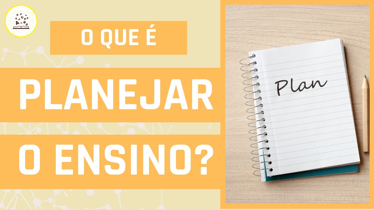 O que significa PLANEJAR O ENSINO? - YouTube