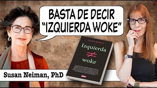 BASTA de decir 'IZQUIERDA WOKE'